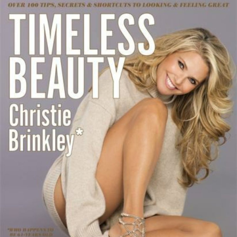 Christie Brinkley Timeless Beauty 100 tips, Secrets, & Shortcuts HB (2015) NEW
